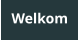 Welkom